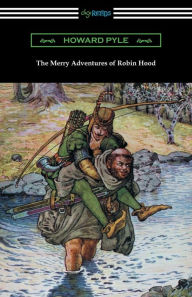 Title: The Merry Adventures of Robin Hood (Illustrated), Author: Howard Pyle