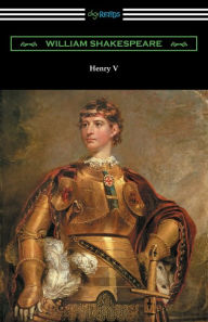 Title: Henry V (Annotated by Henry N. Hudson with an Introduction by Charles Harold Herford), Author: William Shakespeare