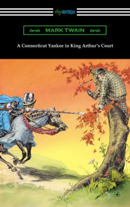 Title: A Connecticut Yankee in King Arthur's Court (with an Introduction by E. Hudson Long), Author: Mark Twain