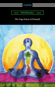 Title: The Yoga Sutras of Patanjali (Translated with a Preface by William Q. Judge), Author: Patanjali