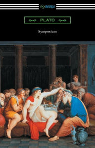 Title: Symposium (Translated with an Introduction by Benjamin Jowett and a Preface by Friedrich Schleiermacher), Author: Plato