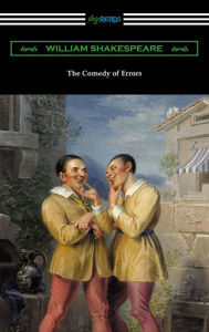 Title: The Comedy of Errors (Annotated by Henry N. Hudson with an Introduction by Charles Harold Herford), Author: William Shakespeare