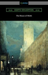 Title: The House of Mirth (with an Introduction by Walter B. Rideout), Author: Edith Wharton