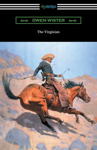 Title: The Virginian (with an Introduction by Struthers Burt), Author: Owen Wister