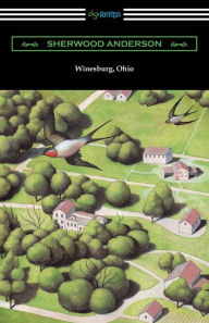 Title: Winesburg, Ohio (with an Introduction by Ernest Boyd), Author: Sherwood Anderson