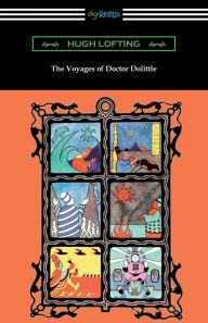Title: The Voyages of Doctor Dolittle (Illustrated by the Author), Author: Hugh Lofting