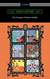 Title: The Voyages of Doctor Dolittle (Illustrated by the Author), Author: Hugh Lofting