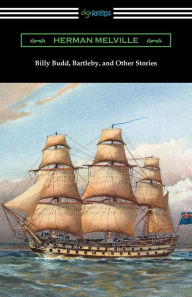 Title: Billy Budd, Bartleby, and Other Stories, Author: Herman Melville