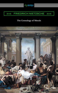 Title: The Genealogy of Morals (Translated by Horace B. Samuel with an Introduction by Willard Huntington Wright), Author: Friedrich Nietzsche