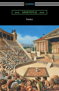 Title: Poetics (Translated by Ingram Bywater with a Preface by Gilbert Murray), Author: Aristotle