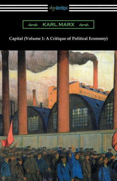 Capital: A Critique of Political Economy, Volume 1