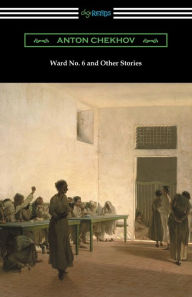 Title: Ward No. 6 and Other Stories (Translated by Constance Garnett), Author: Anton Chekhov