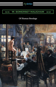 Title: Of Human Bondage, Author: W. Somerset Maugham