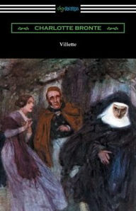 Title: Villette (with an Introduction by Mary Augusta Ward), Author: Charlotte Brontë