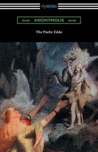 Title: The Poetic Edda (The Complete Translation of Henry Adams Bellows), Author: Anonymous