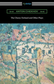 Title: The Cherry Orchard and Other Plays, Author: Anton Chekhov