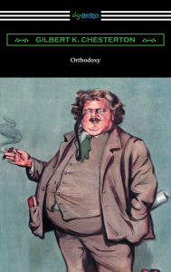 Title: Orthodoxy, Author: G. K. Chesterton