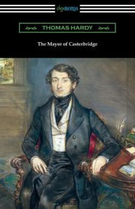 Title: The Mayor of Casterbridge (with an Introduction by Joyce Kilmer), Author: Thomas Hardy