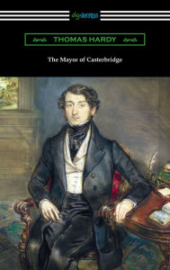 Title: The Mayor of Casterbridge (with an Introduction by Joyce Kilmer), Author: Thomas Hardy