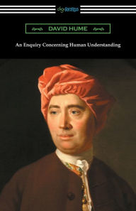 Title: An Enquiry Concerning Human Understanding (with an Introduction by L. A. Selby-Bigge), Author: David Hume