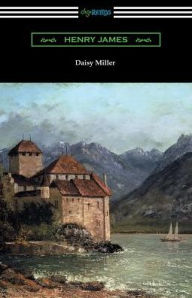 Title: Daisy Miller (with an Introduction by Martin W. Sampson), Author: Henry James