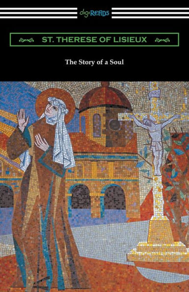 The Story of a Soul: Autobiography St. Therese Lisieux