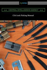 Title: CIA Lock Picking Manual, Author: Central Intelligence Agency