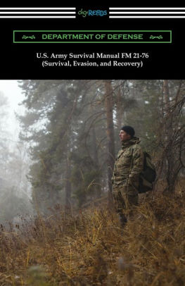 U S Army Survival Manual Fm 21 76 Survival Evasion And