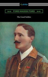 Title: The Good Soldier (with an introduction by Caroline Gordon), Author: Ford Madox Ford
