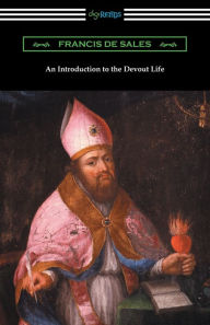 Title: An Introduction to the Devout Life, Author: Francis de Sales