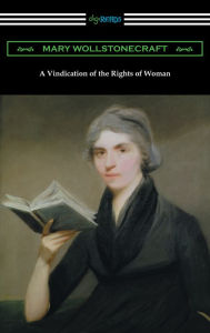 Title: A Vindication of the Rights of Woman (with an introduction by Millicent Garrett Fawcett), Author: Mary Wollstonecraft