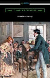 Title: Nicholas Nickleby: (with an Introduction by Edwin Percy Whipple), Author: Charles Dickens