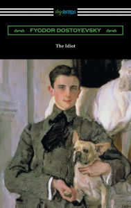 Title: The Idiot (Translated by Eva M. Martin), Author: Fyodor Dostoyevsky