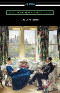 Title: The Good Soldier, Author: Ford Madox Ford