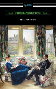 Title: The Good Soldier, Author: Ford Madox Ford