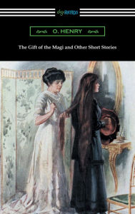 The Gift of the Magi and Other Short Stories