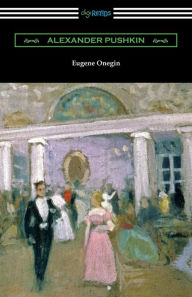 Title: Eugene Onegin: (Translated by Henry Spalding), Author: Alexander Pushkin