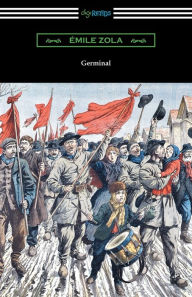 Title: Germinal: (Translated by Havelock Ellis), Author: Emile Zola