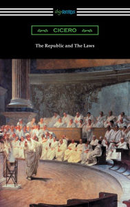 Title: The Republic and The Laws, Author: Marcus Tullius Cicero