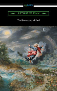 Title: The Sovereignty of God, Author: Arthur W. Pink