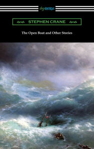 Title: The Open Boat and Other Stories, Author: Stephen Crane