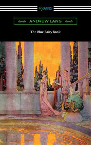 Title: The Blue Fairy Book, Author: Andrew Lang