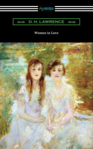 Title: Women in Love, Author: D. H. Lawrence