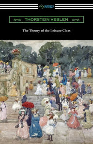 Title: The Theory of the Leisure Class, Author: Thorstein Veblen