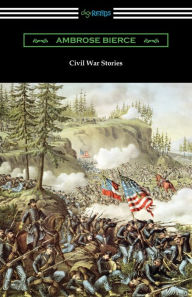 Title: Civil War Stories, Author: Ambrose Bierce