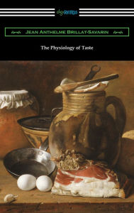 Title: The Physiology of Taste, Author: Jean Anthelme Brillat-Savarin