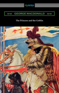 Title: The Princess and the Goblin, Author: George MacDonald