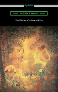 Title: The Diaries of Adam and Eve, Author: Mark Twain