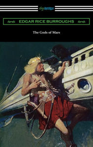 Title: The Gods of Mars, Author: Edgar Rice Burroughs