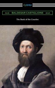 Title: The Book of the Courtier, Author: Baldesar Castiglione